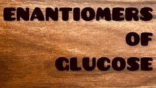 Structure of Glucose  enantiomers of Glucose  Glucose [upl. by Amann]