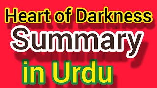 Heart of Darkness Summary in Urdu  Heart of Darkness Summary in Urdu Language [upl. by Arbmahs]