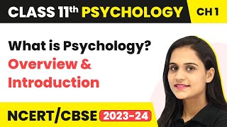 Class 11 Psychology Chapter 1  What is Psychology  Overview and Introduction [upl. by Cristine111]