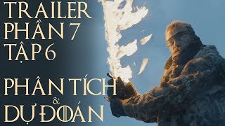 Game of Thrones  PHẦN 7 TẬP 6 CÓ GÌ PHÂN TÍCH TRAILER [upl. by Schaper]