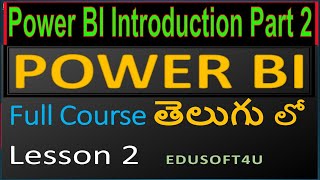 Power BI Introduction Part 2  Power BI Full Course in Telugu  Lesson 2 [upl. by Waverly]