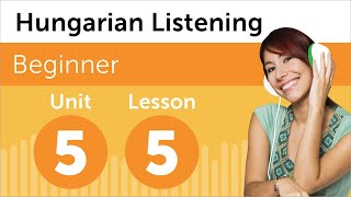 Learn Hungarian  Listening Practice  Talking About Todays Schedule in Hungarian [upl. by Ris]