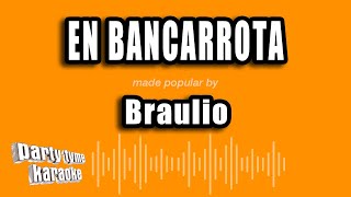 Braulio  En Bancarrota Versión Karaoke [upl. by Urba]