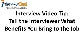 Tell the Interviewer  The Value You Bring to the Job [upl. by Gombosi]