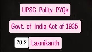 UPSC Prelims 2012 Polity PYQs Discussion  Historical Background  Govt of India Act 1935 upsc [upl. by Arihsat]