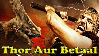 THOR AUR BETAAL  Hollywood Movie ALMIGHTY THOR In Hindi  Action Adventure Fantancy Movie In Hindi [upl. by Neumeyer]