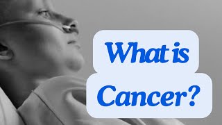 What is Cancer [upl. by Forkey]