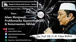 🔴 Live  Ust Prof DR H M Yahya Waloni  Ahad 20 Agustus 2023 [upl. by Bertie]