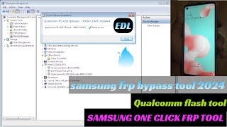 Samsung QUALCOM FRP REMOVER  SAMSUNG FRP ENABLE ADB TOOL 2024  EDL Mode [upl. by Trueblood]