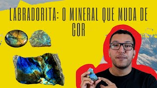 Conheça a LABRADORITA o Mineral que Muda de Cor Diego Sperle [upl. by Okin]