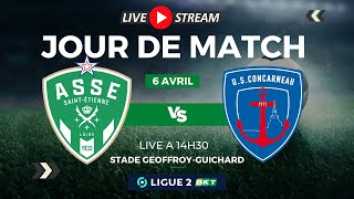 ASSE  CONCARNEAU Le match commenté en live 🟢 Allez les Verts🟢 [upl. by Gabler]