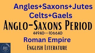 AngloSaxons Period The Beginning of the English Literature [upl. by Victoir]