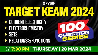 Target KEAM 2024  100 Questions Series  Current Electricity Electrochemistry Sets Relations [upl. by Aicilehp]