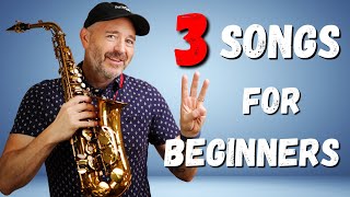 3 Songs Perfect for Beginner Saxophone Players [upl. by Ahsekan]