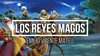 Los Reyes Magos Emilio Vicente Matéu [upl. by Llennahs23]