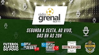 RÁDIO GRENAL LIVE COMPLETA  06102023 [upl. by Veronica]