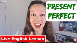 Present Perfect Practice Advanced English Verb Tenses [upl. by Cuthburt]