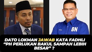 DATO LOKMAN JAWAB KATA FADHLI “PH PERLUKAN BAKUL SAMPAH LEBIH BESAR” [upl. by Gloria]