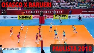 Osasco x Barueri  Paulista de Vôlei Feminino 2018 [upl. by Grove868]