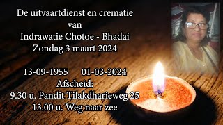 De uitvaartdienst en crematie van Indrawatie Chotoe Bhadai Zondag 3 maart 2024 [upl. by Cavil]