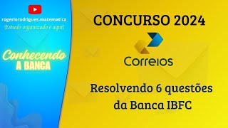 Concurso correios 2024  Conheça melhor a Banca IBFC  6 questões resolvidas  Matemática [upl. by Zizaludba]