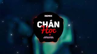 Chán Học Remix New Version  Jombie x Sakhar  Prod SinKra Remix [upl. by Kathe]