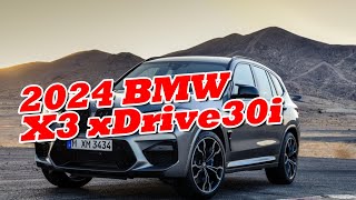 Elevating Driving Dynamics The 2024 BMW X3 xDrive30i M Sport Unveiled [upl. by Eedia]