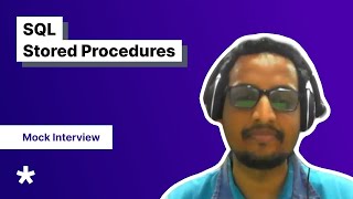 SQL Stored Procedures Mock Interview with Full Stack Developer [upl. by Oiruam221]