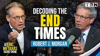 The CHILLING Power of Revelation amp Decoding The End Times  Robert J Morgan  Eric Metaxas on TBN [upl. by Geri147]