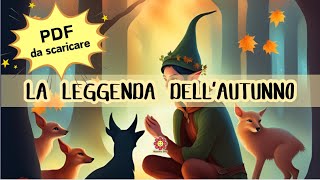 🍁LA LEGGENDA DELLAUTUNNO  PDF con testo  domande di comprensione  Adattamento Maestra Emy [upl. by Alaric]