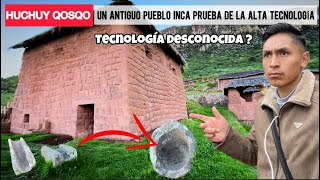 HUCHUY QOSQO PRUEBA de la ALTA TECNOLOGIA QUE UTILIZARON es este ANTIGUO PUEBLO INCA 😱 [upl. by Arikat817]