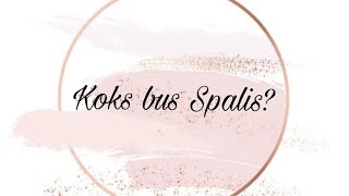 Koks bus Spalis [upl. by Burwell]