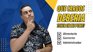 Que Cargos Debería tener en Mi Empresa al Comenzar ✔️ [upl. by Eenel999]