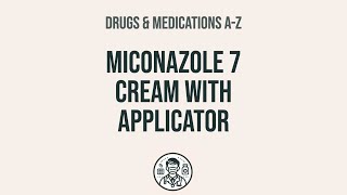 How to use Miconazole 7 Cream With Applicator  Explain UsesSide EffectsInteractions [upl. by Etteval]