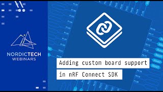 Adding Custom Board Support in nRF Connect SDK [upl. by Josselyn]