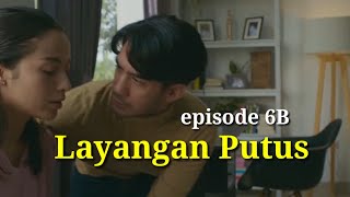 Layangan Putus Episode 6B  Alur Cerita Layangan Putus Eps 6 Bagian B [upl. by Hermine]