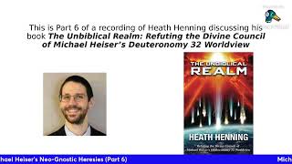 Michael Heisers NeoGnostic Heresies Part 6 [upl. by Eisac345]