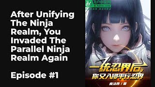 After Unifying The Ninja Realm You Invaded The Parallel Ninja Realm Again EP110 FULL  一统忍界后，你又入侵平 [upl. by Adams258]