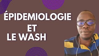 lépidémiologie et le WASH [upl. by Macdonald]