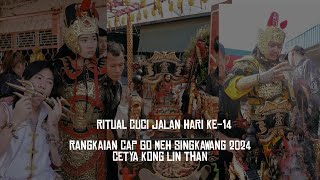 RITUAL CUCI JALAN HARI KE14 CETYA KONG LIN THAN CAP GO MEH 2024 SINGKAWANG [upl. by Nairdad81]