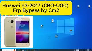 Huawei Y3 2017  CRO U00  Frp Bypass by  Cm2 2024  smartphone [upl. by Sileray]