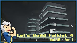 Lets Build Fallout 4  Vault 88  Part 1 [upl. by Ynetruoc383]