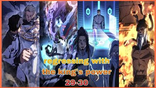 Regressing with the Kings Power Chapter 2930 recap in English  Manhwa with Leveling system [upl. by Ydnyl409]