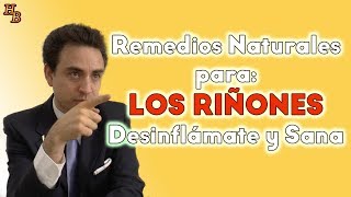 4 Remedios Naturales para los Riñones Inflamados o Nefritis [upl. by Nwonknu792]