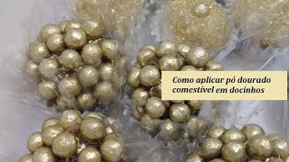 Como aplicar pó dourado comestível em confeitos para doces [upl. by Fletch]