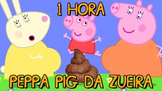 PEPPA PIG DA ZUEIRA 1 HORA  COMPILADO [upl. by Anned]