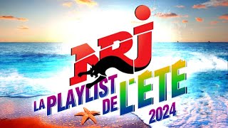 Top Music NRJ Hits 2024  NRJ La Playlits De L’été 2024  Meilleur Musique 2024 [upl. by Addy]