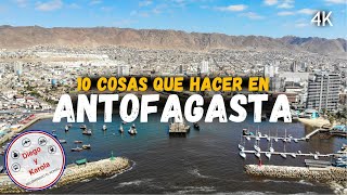 ANTOFAGASTA 10 COSAS QUE HACER EN LA PERLA DEL NORTE  CHILE  4K [upl. by Wyne694]