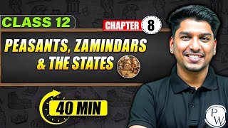 PEASENTS ZAMINDARS AND THE STATES  Full Chapter in 40 Min  Class 12th HISTORY [upl. by Eimmit]