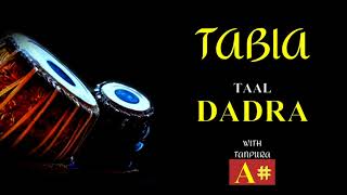 DADRA TAAL 6 BEATS । TABLA A SCALE । LOOP WITH TANPURA [upl. by Trudnak]